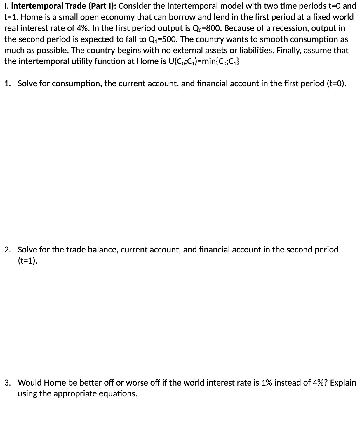  I. Intertemporal Trade (Part 1): Consider the intertemporal model with two