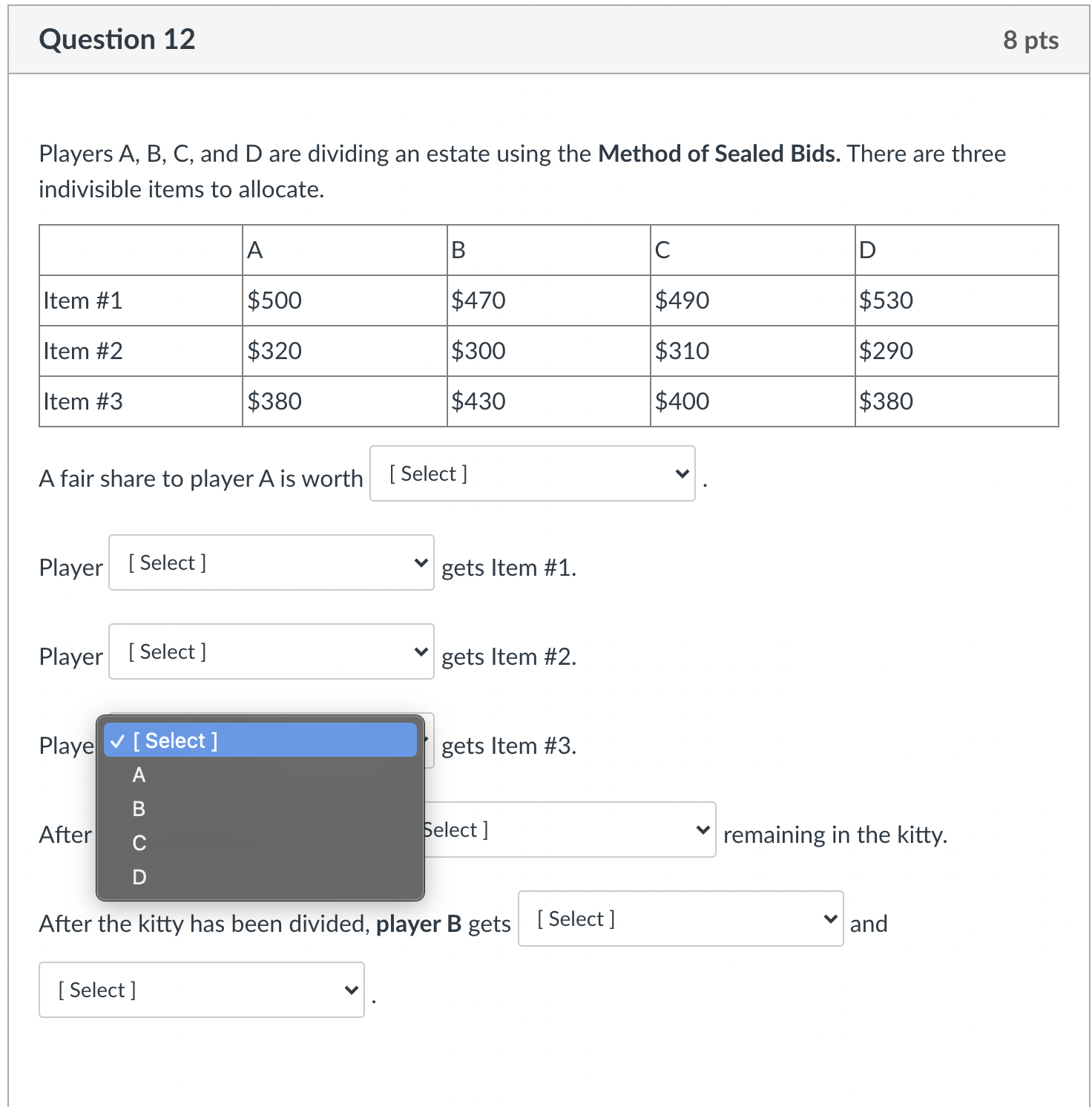 gets and . Question 12 8 pts Players A, B, C, and