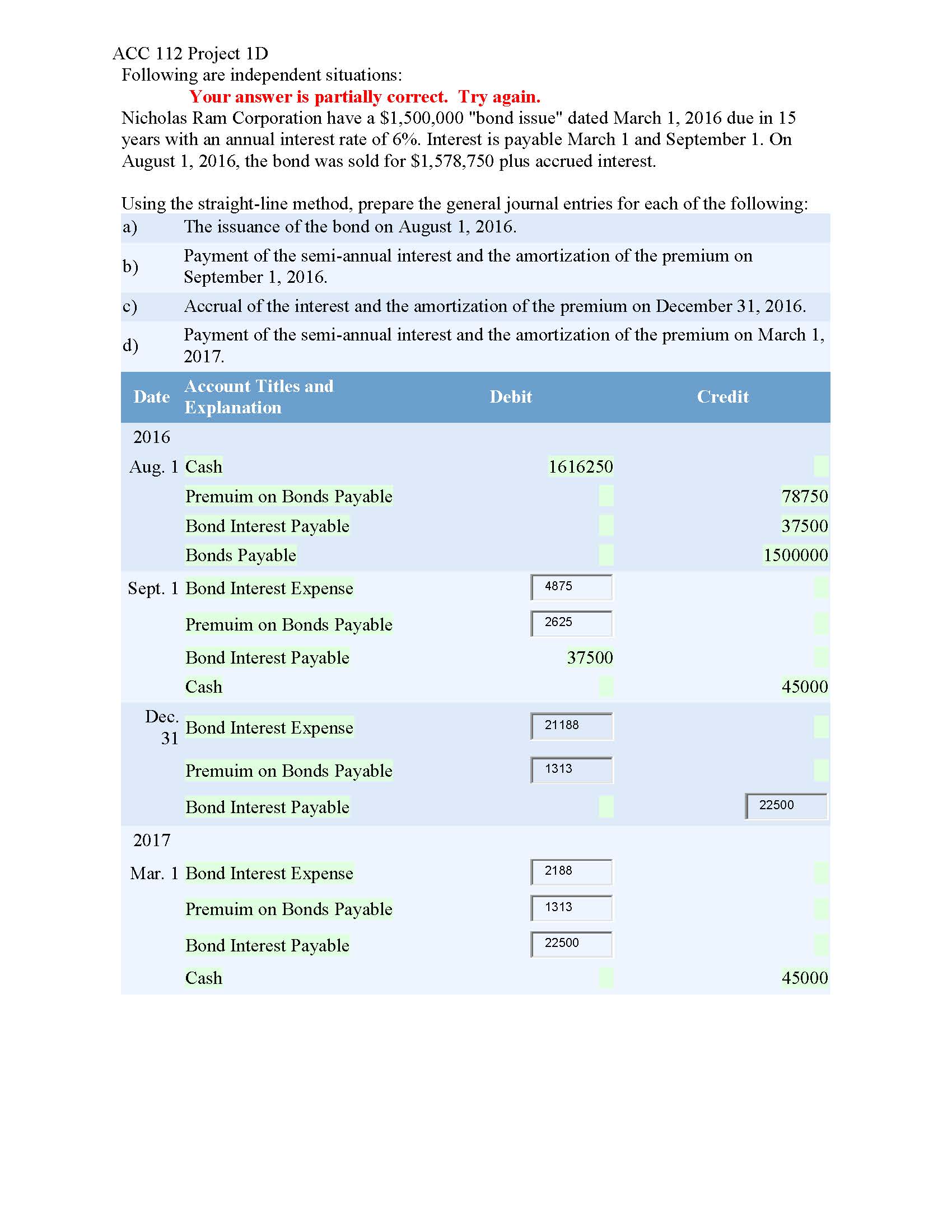 Project 1D Following are independent situations: Your answer is partially correct. Try