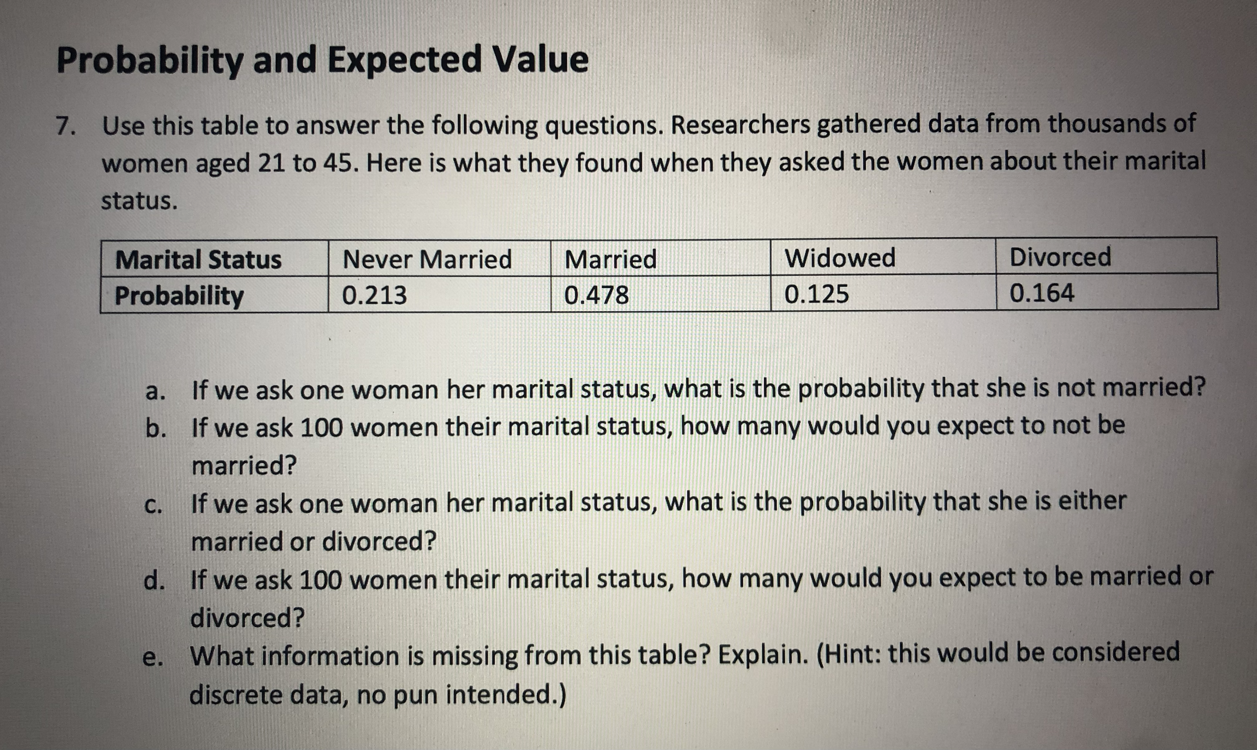 Probability and Expected Value 7. Use this table to answer the
