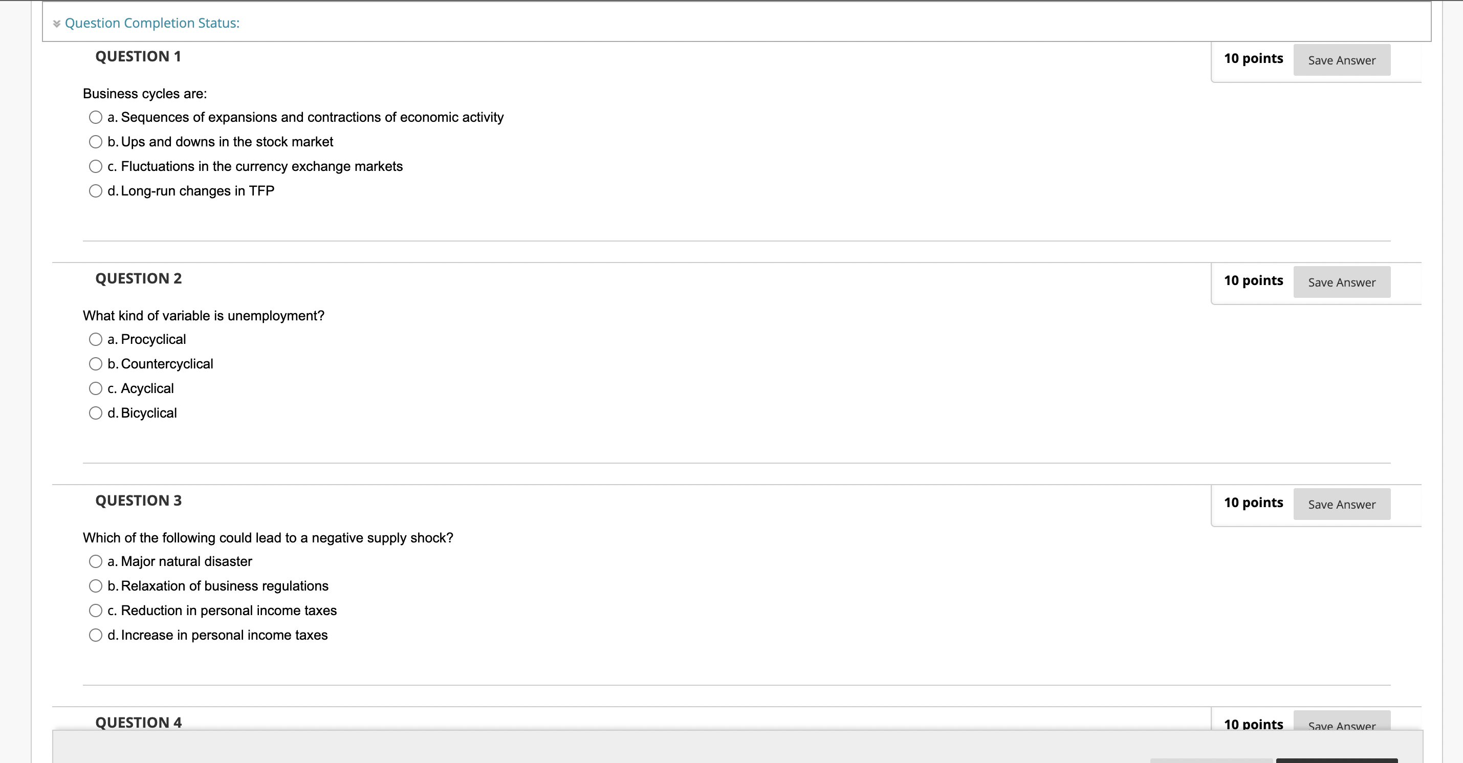 the currency exchange markets O d. Long-run changes in TFP QUESTION 2