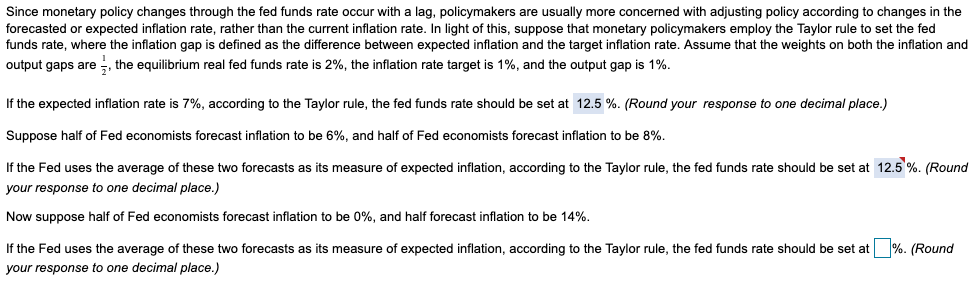 Please show work. Since monetary policy changes through the fed funds rate