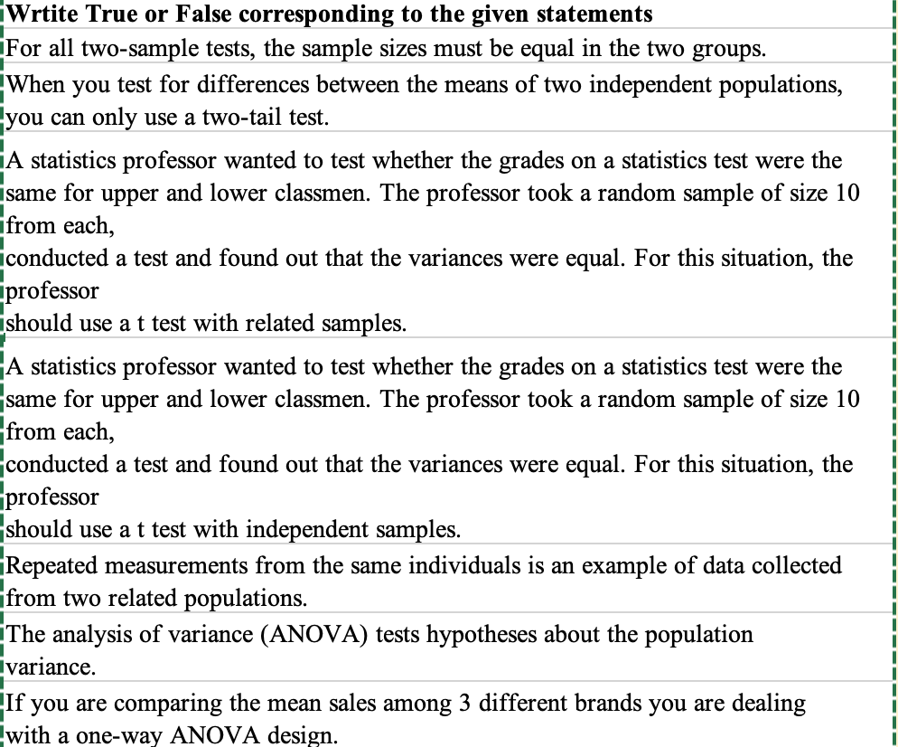 Write True or False and explain why please. Write True or False