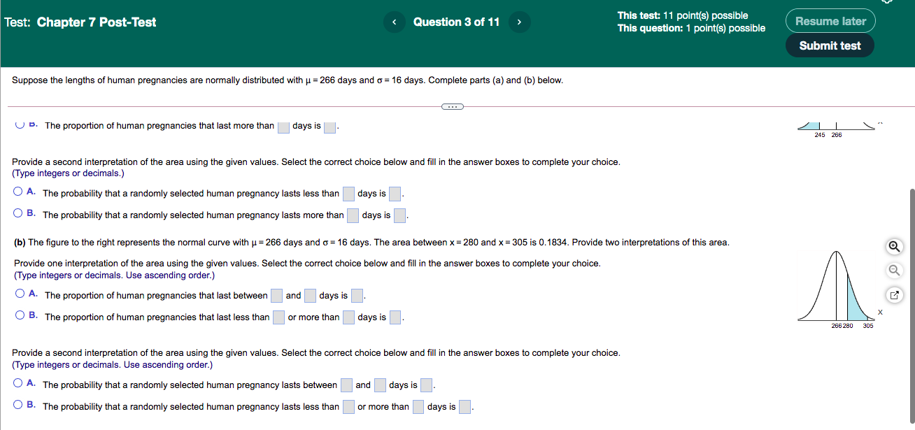 pregnancies are normally distributed with 266 days and o 16 days. Complete