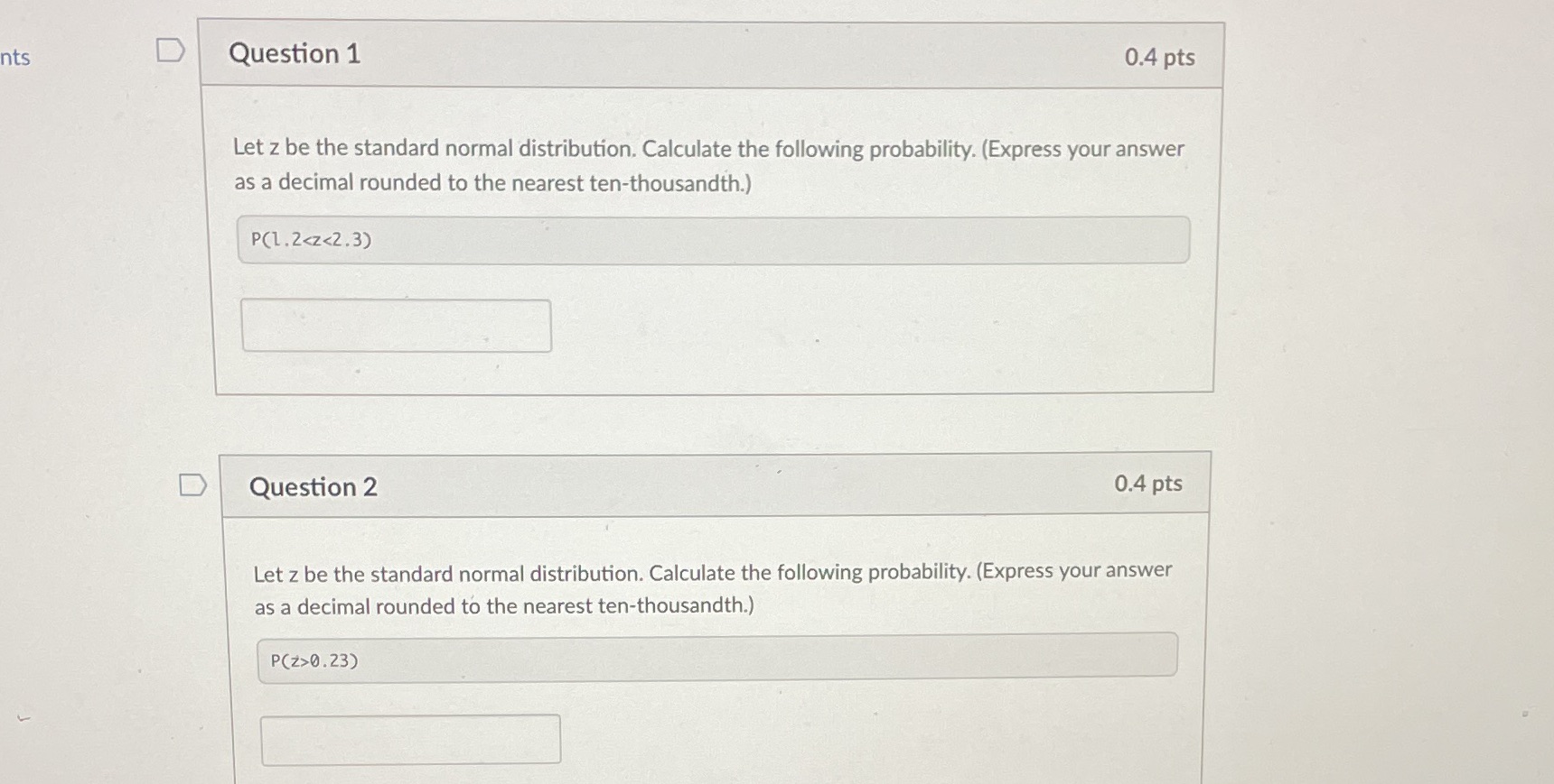 I need help with these two nts D Question 1 0.4 pts