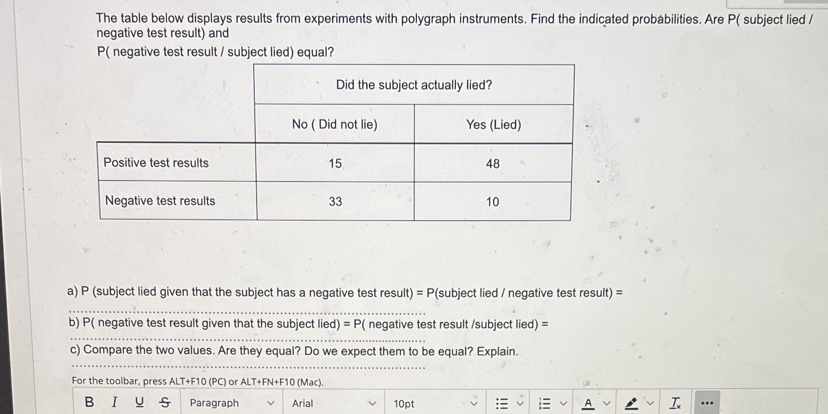 Q10 The table below displays results from experiments with polygraph instruments. Find