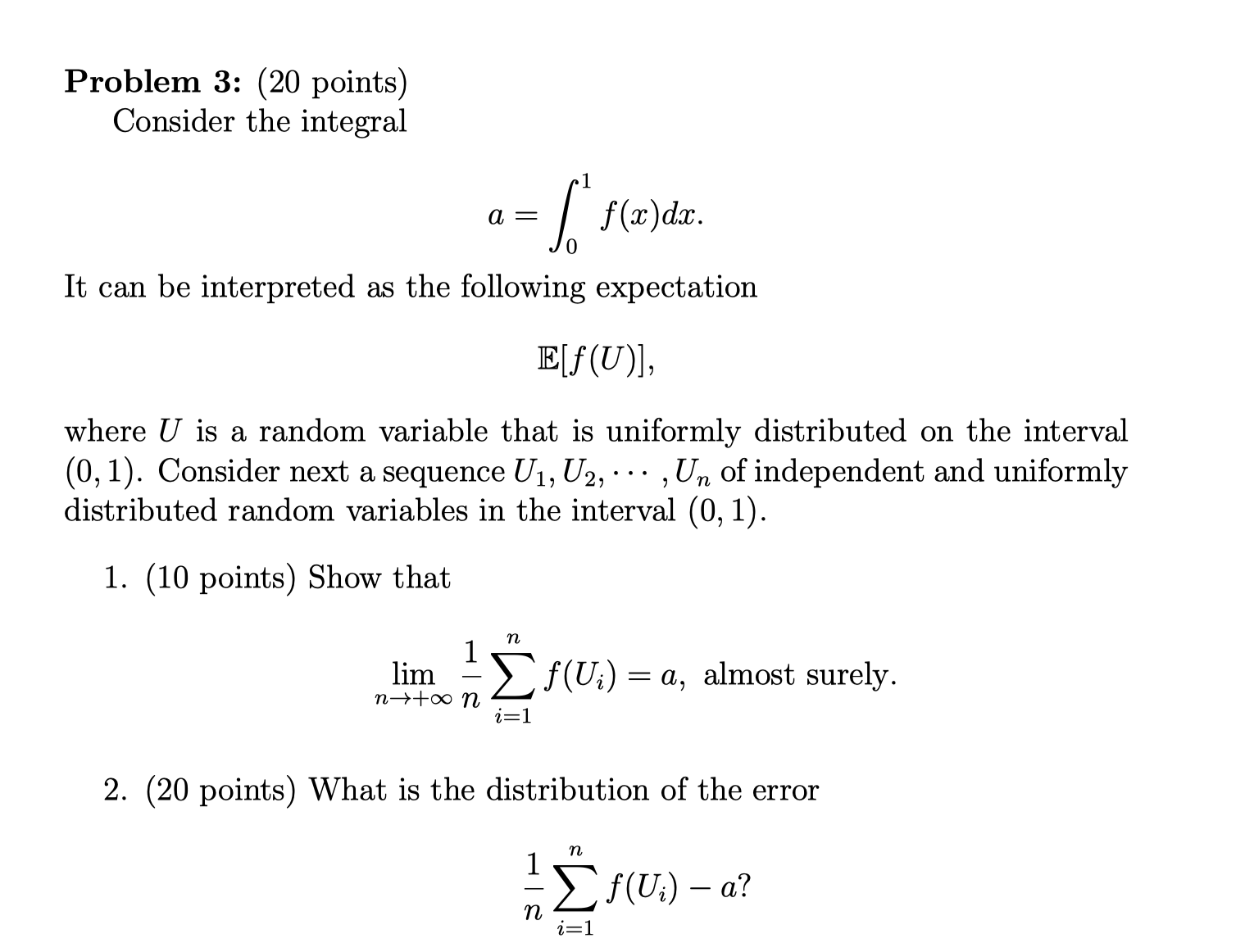  Problem 3: (20 points) Consider the integral a = f: f(:12)d:1:.