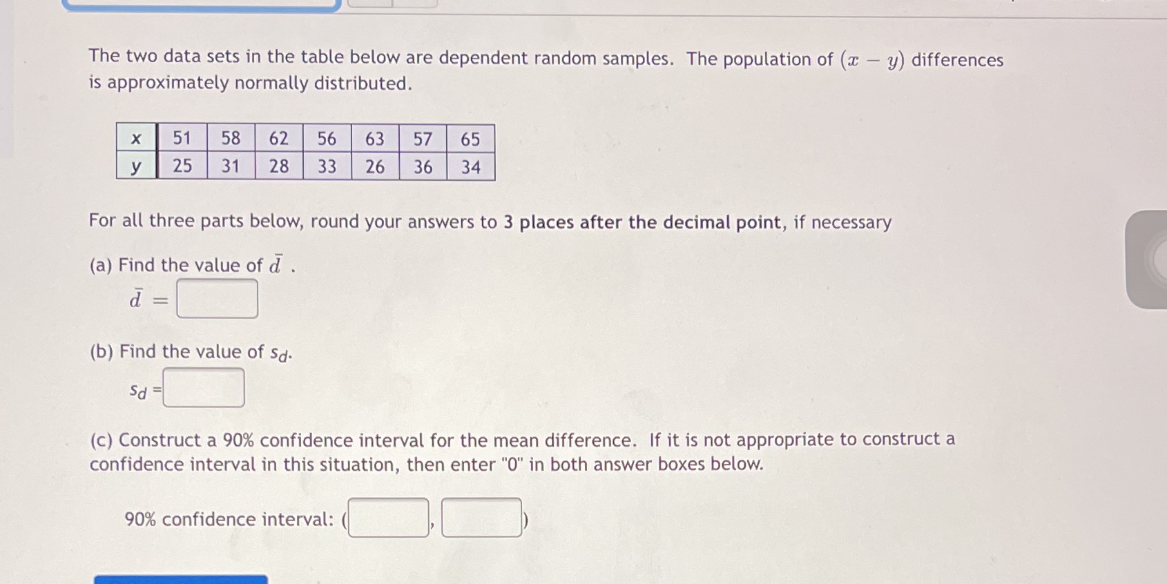 The two data sets in the table below are dependent random