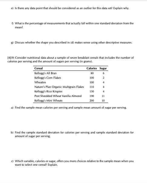 an outlier for this data set? Explain why. f) What is the