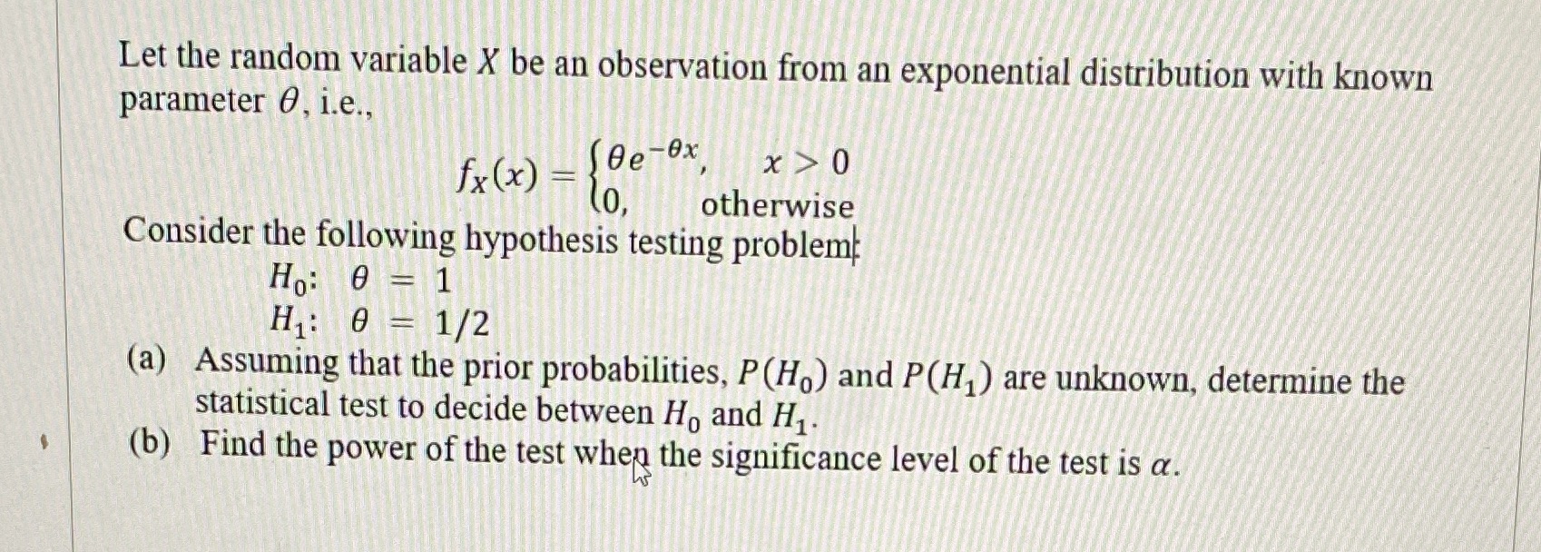 Let the random variable X be an observation from an exponential