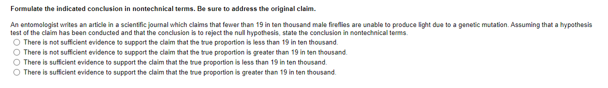 Formulate the indicated conclusion in nontechnical terms. Be sure to address
