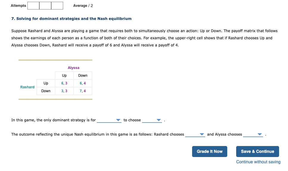  Attempts Average / 2 7. Solving for dominant strategies and the