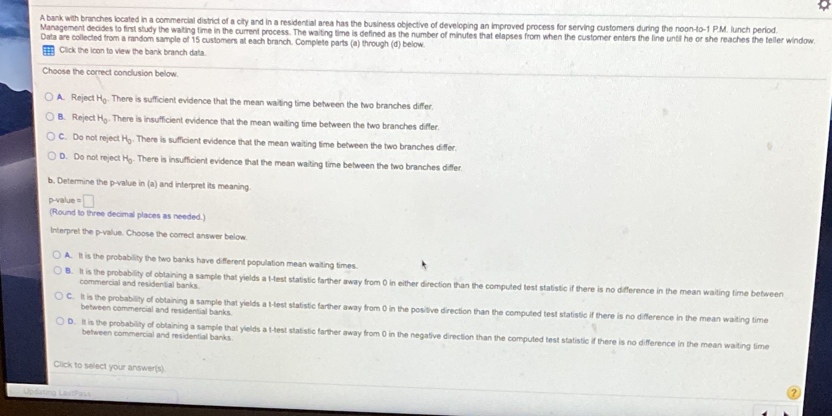 Please answer all! A bank with branches located in a commercial district