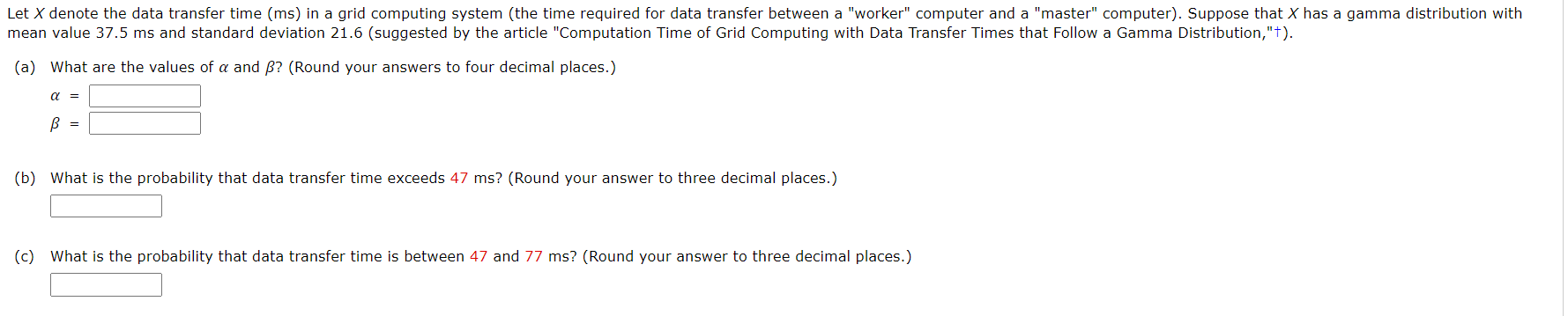 LetX denote the data transfer time (ms) in a grid computing