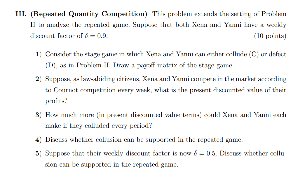 have a weekly discount factor of 5 = 0.9. (10 points) 1)