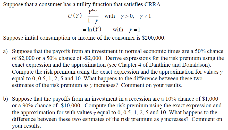  Suppose that a consumer has a utility function that satisfies CRRA