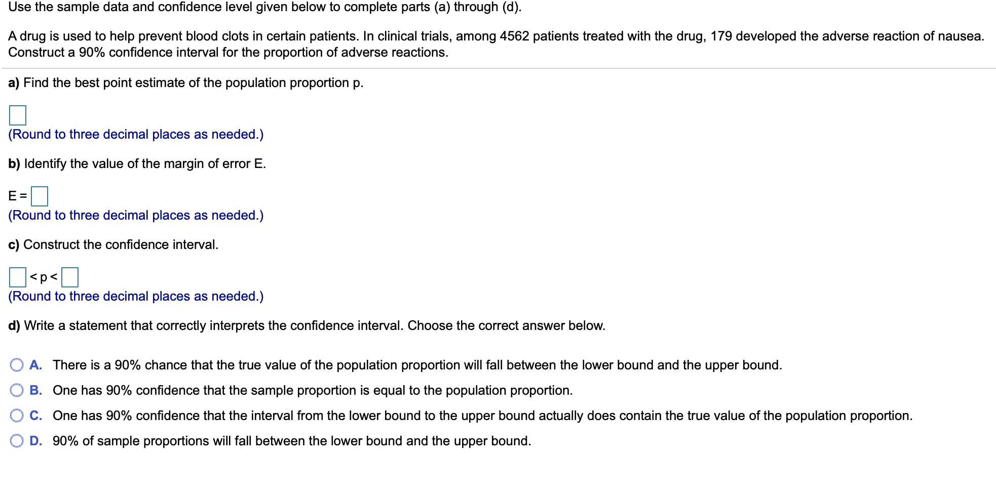 Please help! Use the sample data and condence level given below to