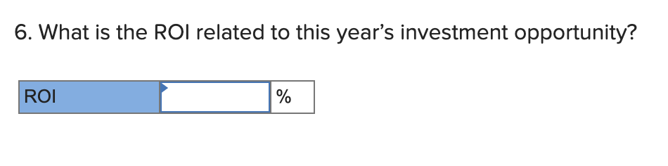 earn a bonus only if her ROI from this year exceeds her