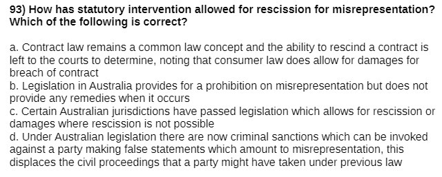 of the following is correct? a. Contract law remains a common law