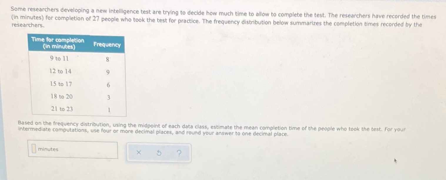 Some researchers developing a new intelligence test are trying to decide