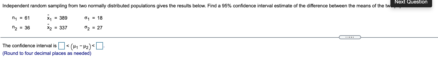 help with the interval Next Question Independent random sampling from two normally