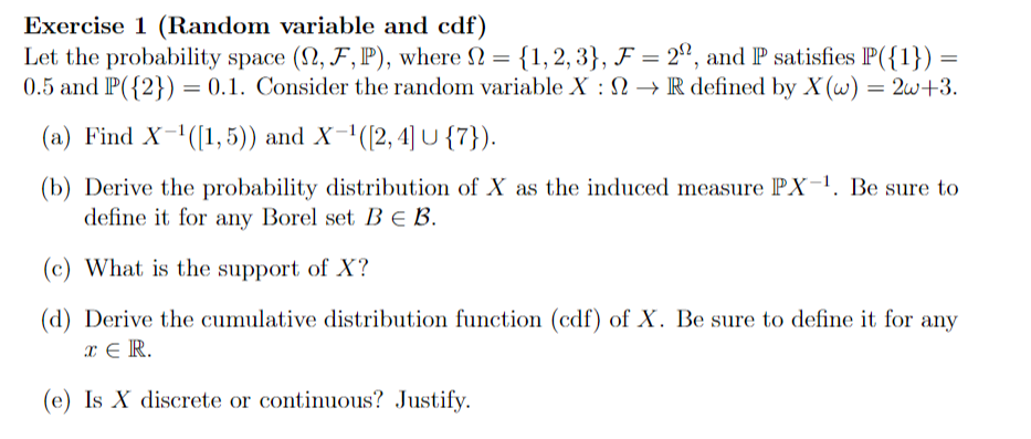  Exercise 1 (Random variable and cdf) Let the probability space (0,