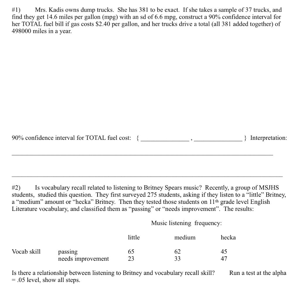 given in attached images0 #1) Mrs. Kadis owns dump trucks. She has