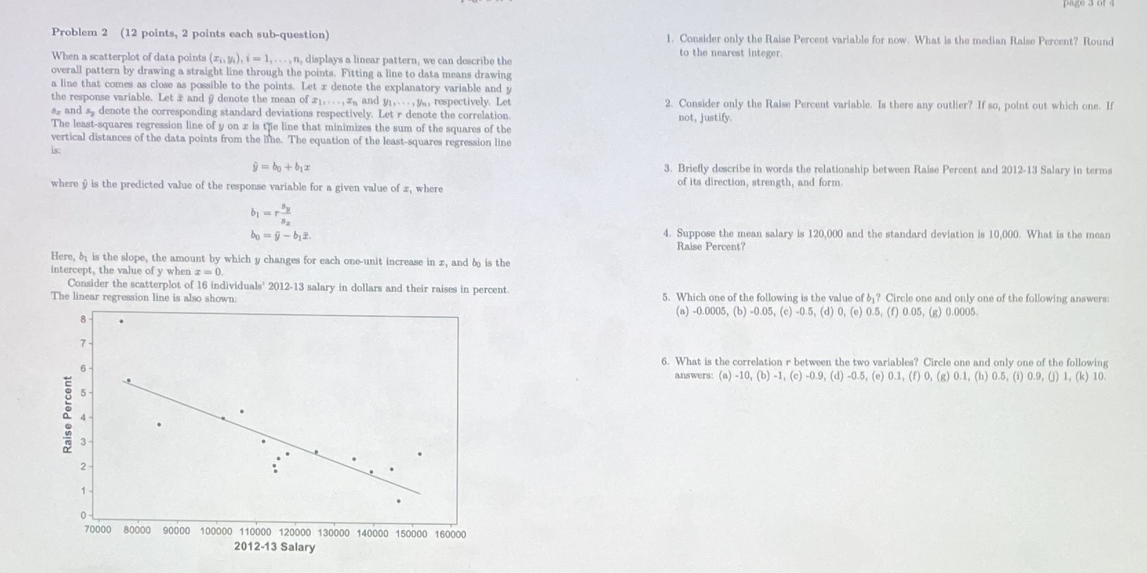  Problem 2 (12 points, 2 points each sub-question) 1. Consider only