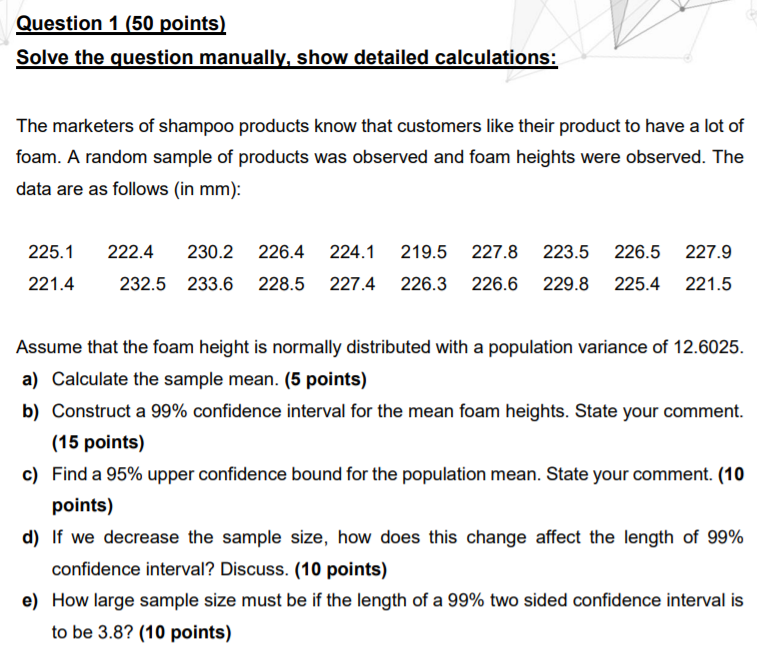have a lot of foam. A random sample of products was observed