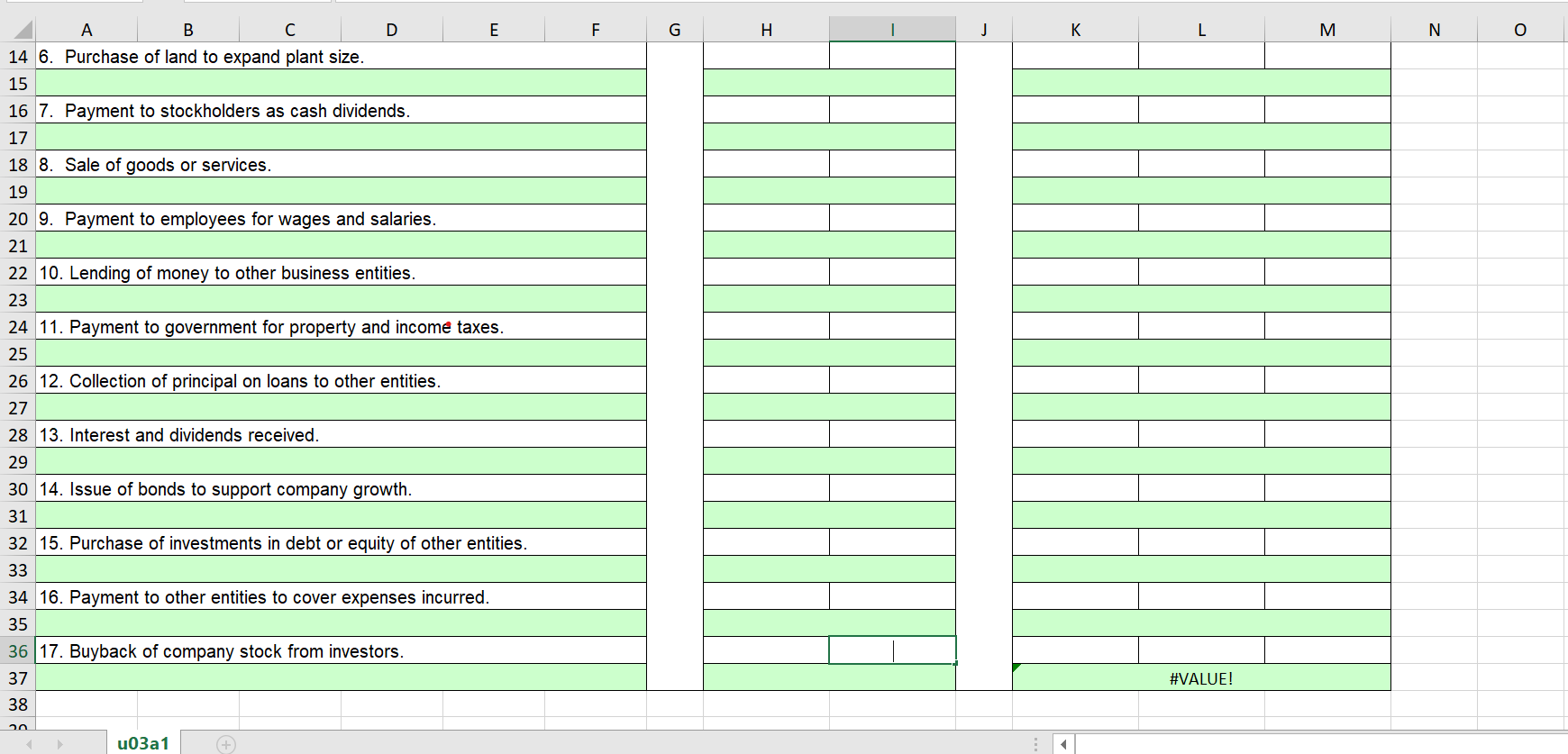 cash payments as operating, investing, and financing activities. Before preparing the cash