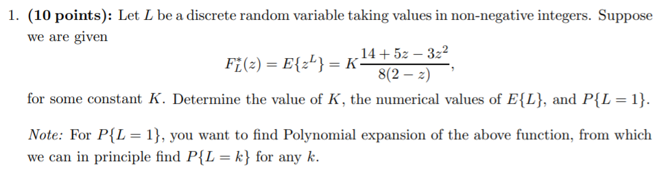  1. (10I points): Let L be a discrete random variable taking
