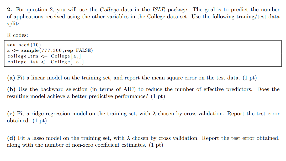 the ISLR package. The goal is to predict the number of applications
