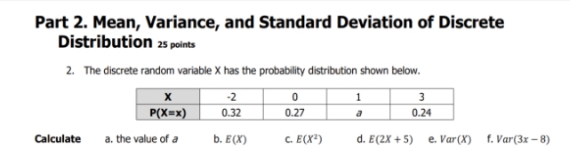 This is Statistics. Provide clean and readable solutions. Part 2. Mean, Variance,