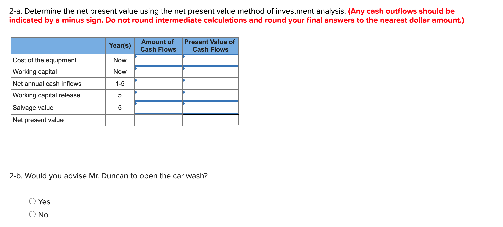 he retires. After careful study, Mr. Duncan has determined the following: A