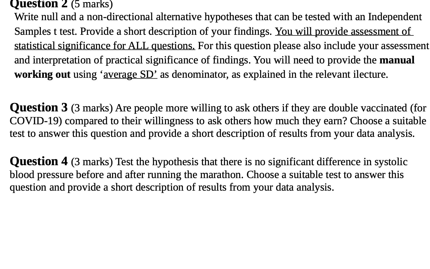  Question 2 (5 marks) Write null and a non-directional alternative hypotheses