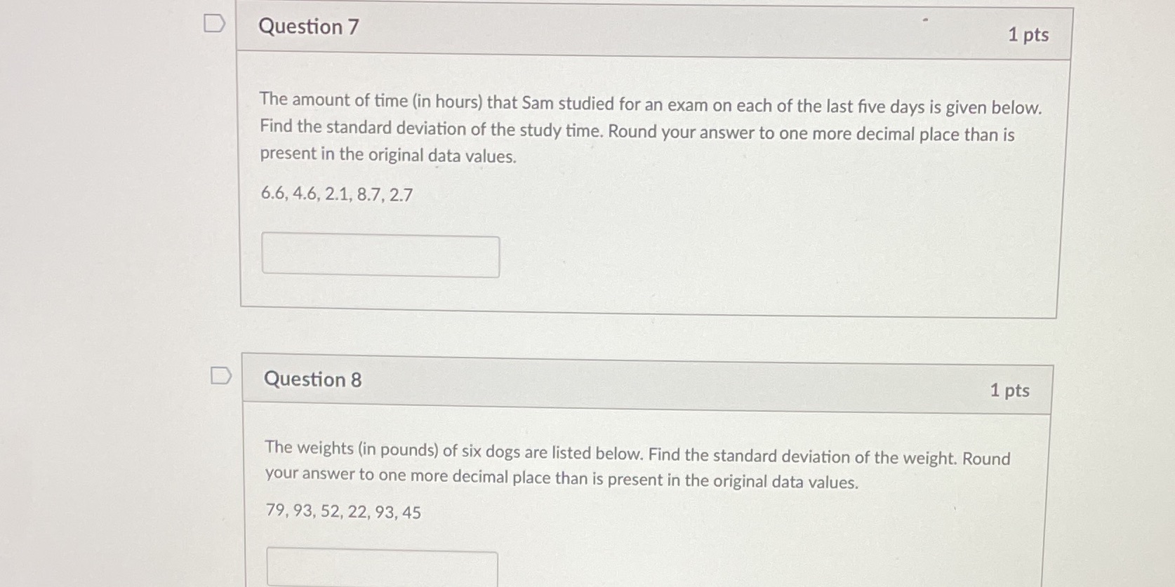 I need help with both these problems D Question 7 1 pts