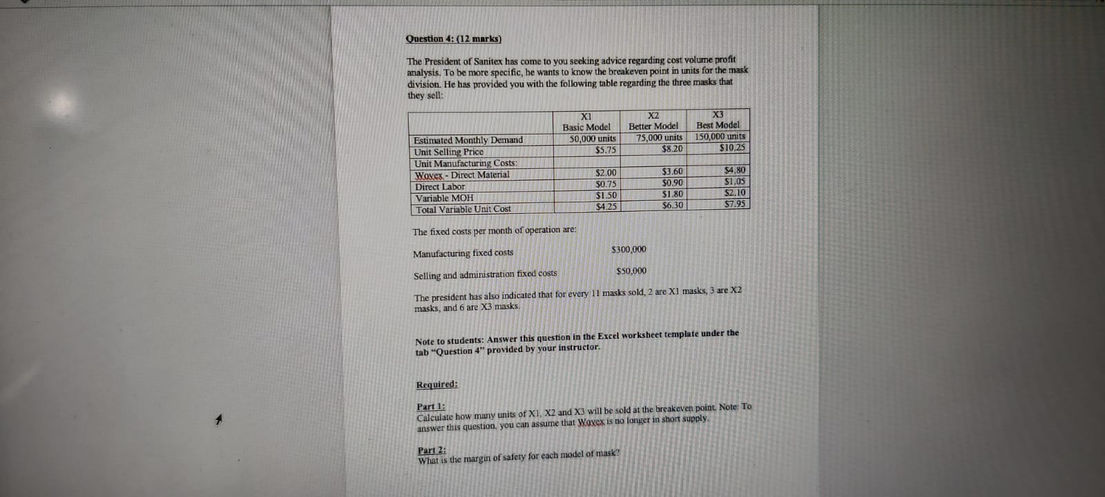 this is intro managerial accounting Question 4: (12 marks) The President of