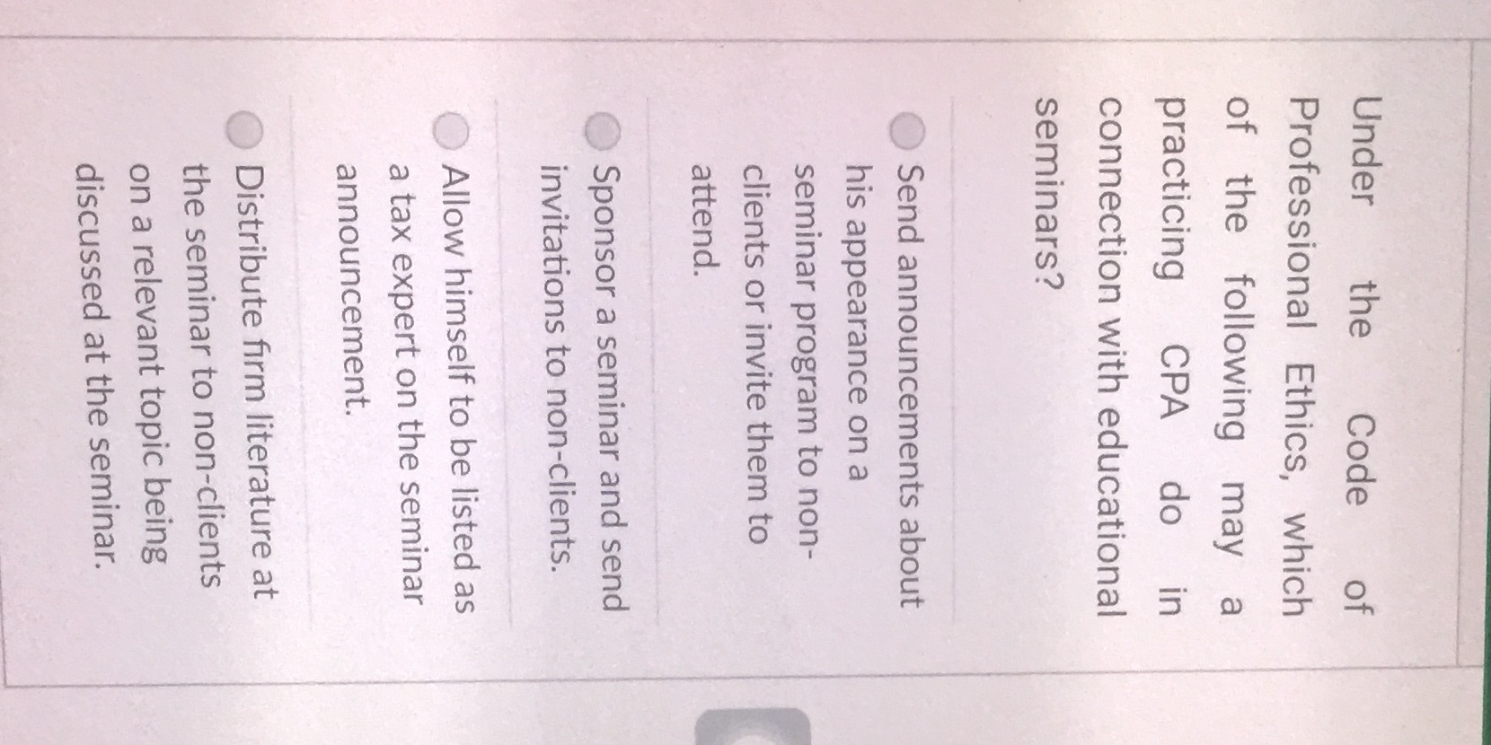 Answer Under the Code Professional Ethics, which of the following may a