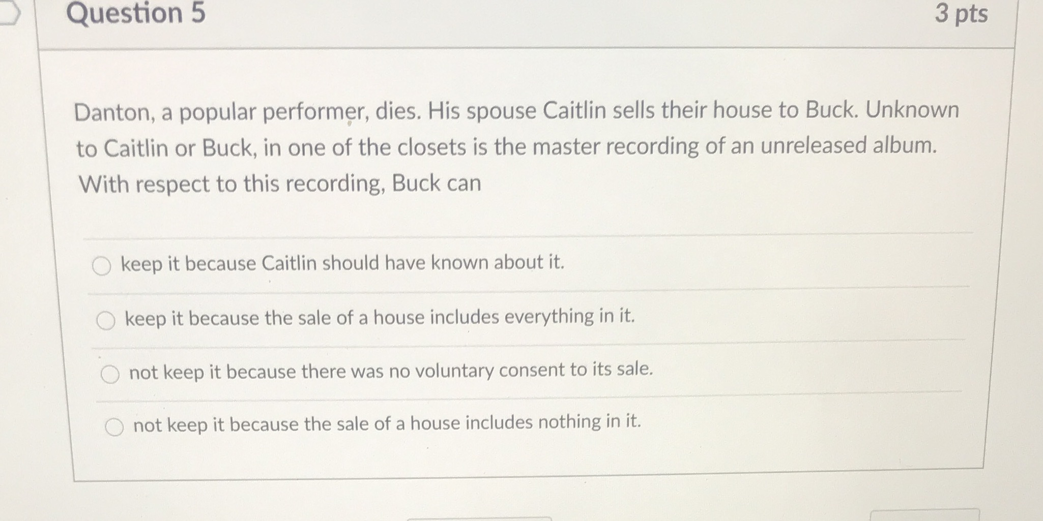 I need the answer Question 5 3 pts Danton, a popular performer,