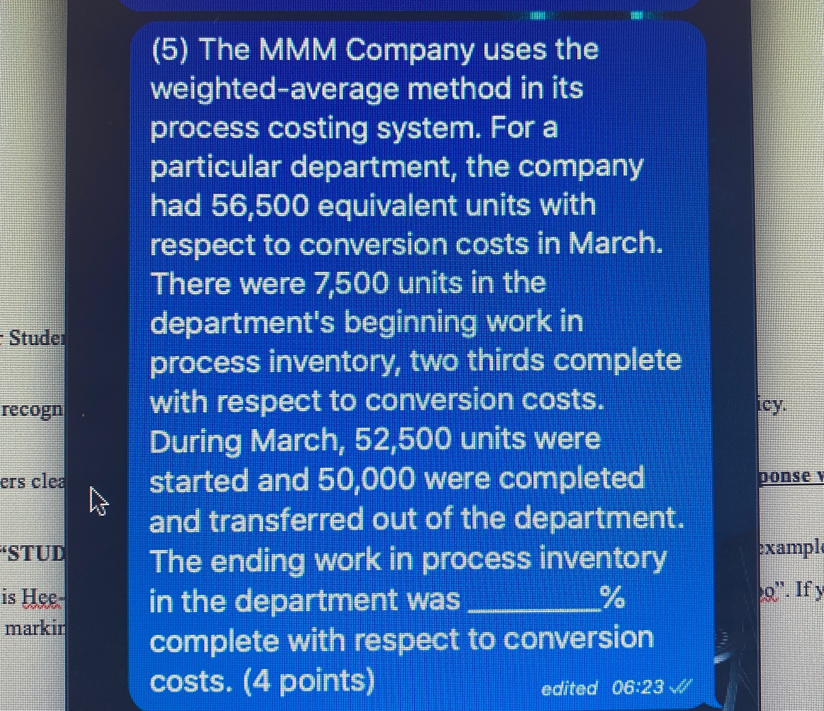 (5) The MMM Company uses the weighted-average method in its process costing