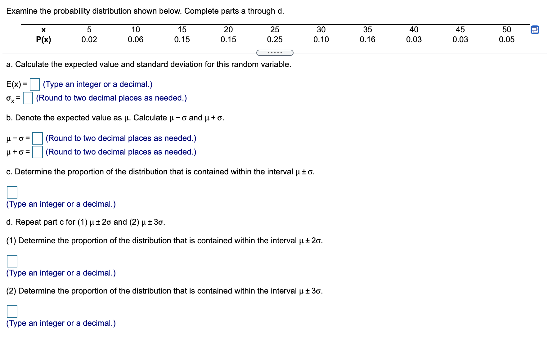  Examine the probability distribution shown below. Complete parts a through d.