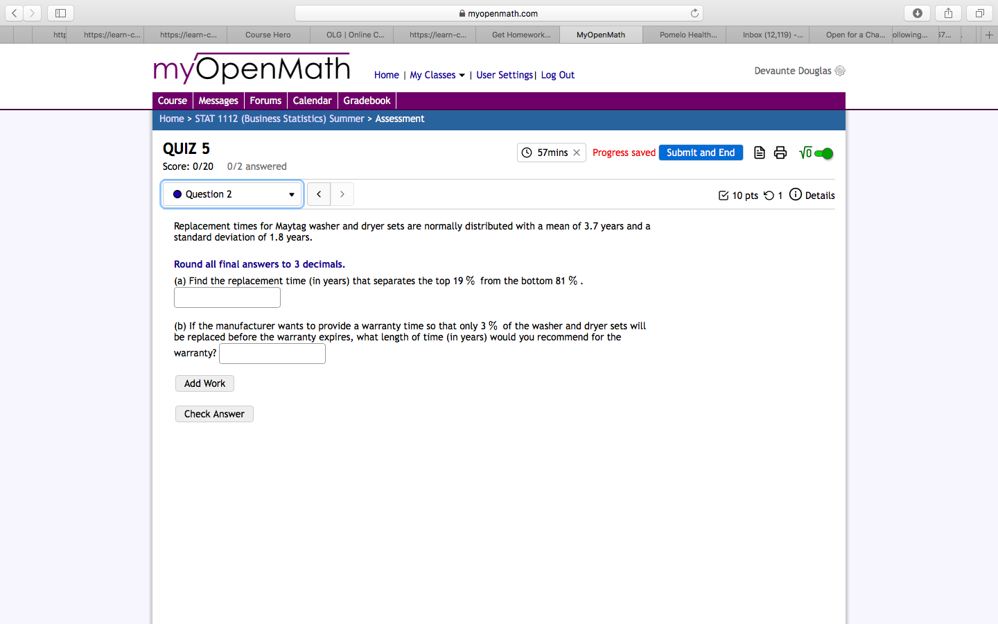  Questions are on screenshots myopenmath.com http https://learn-C.. https://learn-c.. Course Hero OLG