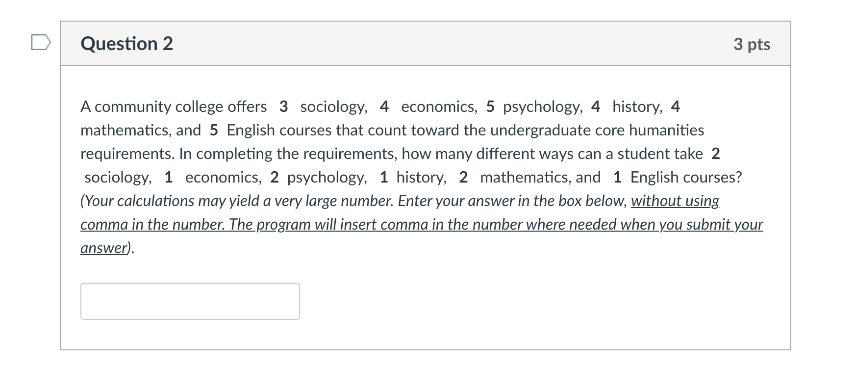 Please help solve D Question 2 3 pts A community college offers