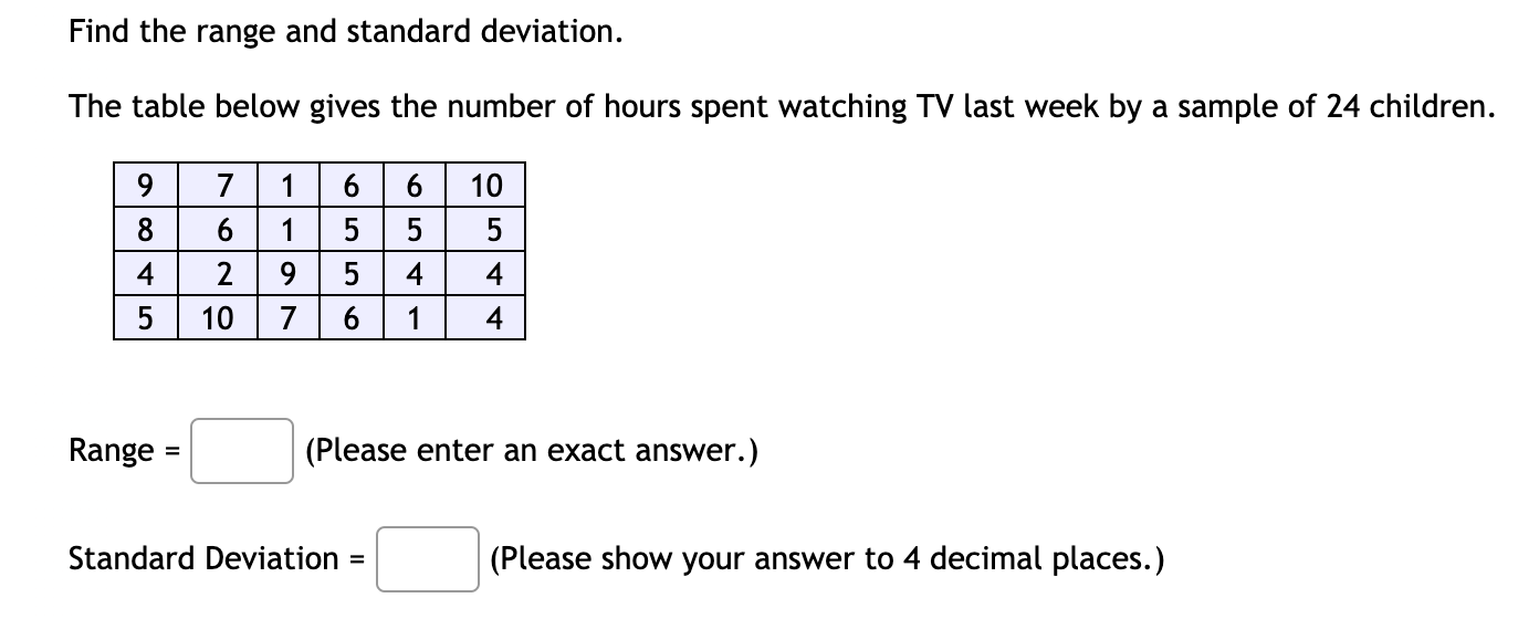 one decimal place.) IQR = :] (Please enter an exact answer.) Which