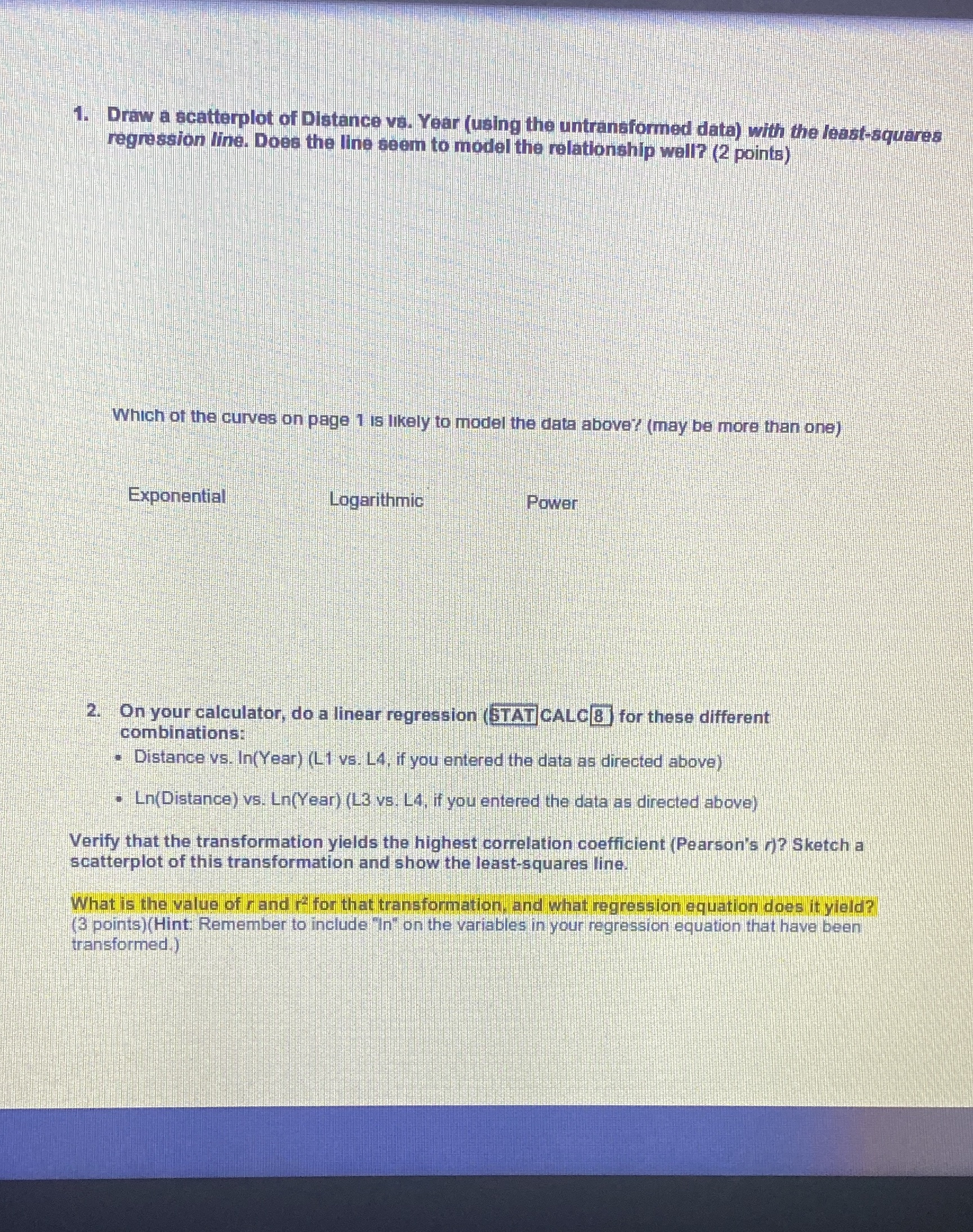 5.51561. Draw a scatterplot of Distance va. Year (using the untransformed data)