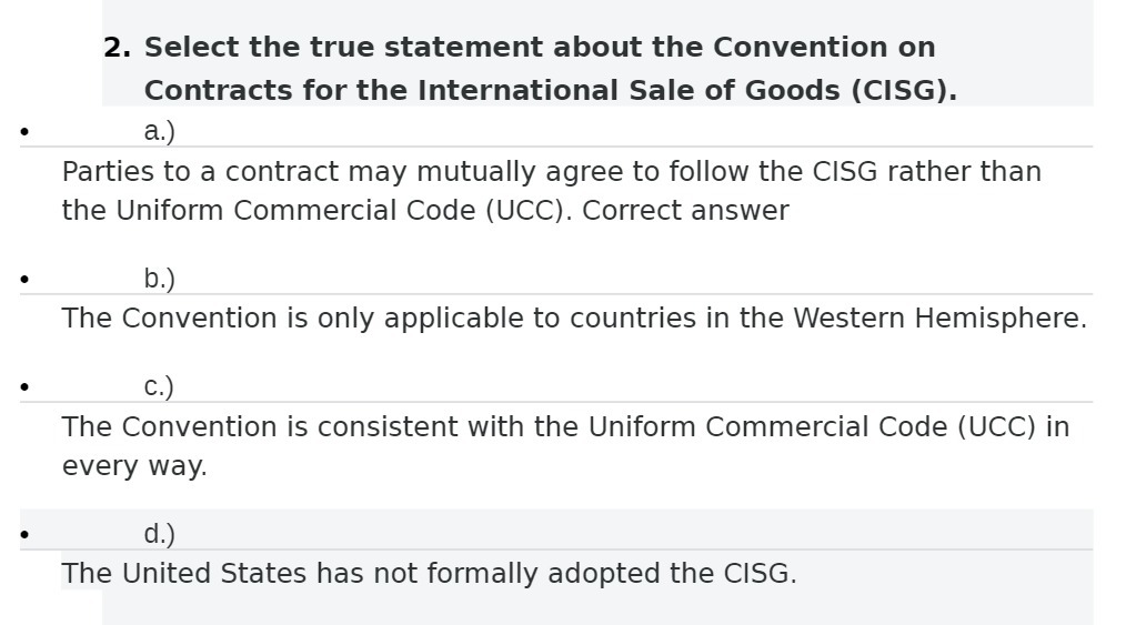  2. Select the true statement about the Convention on Contracts for