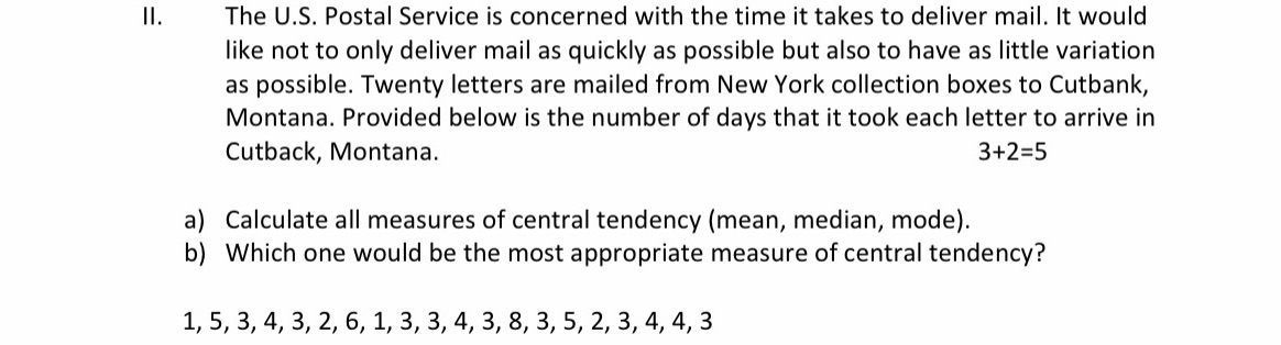  The US. Postal Service is concerned with the time it takes