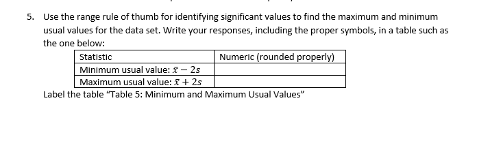 Label the table \"Table 3: Frequency Distribution" 4. Calculate the mean, median,
