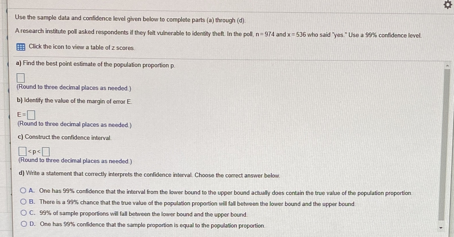 Question 5 Use the sample data and confidence level given below to