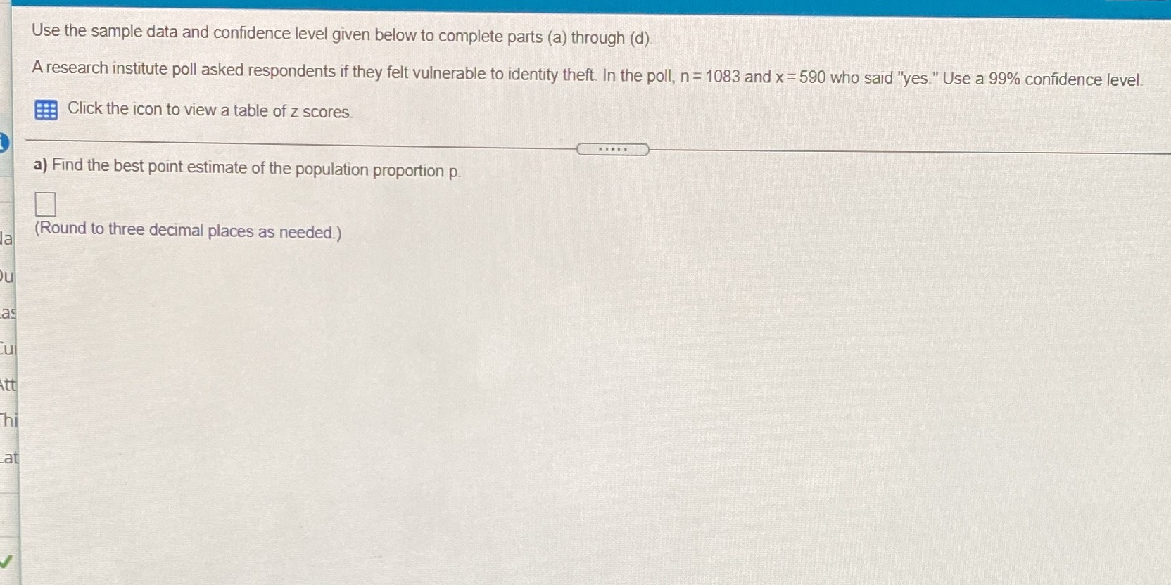  Use the sample data and confidence level given below to complete